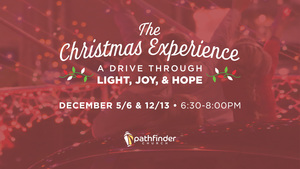 The Christmas Experience at Pathfinder Church