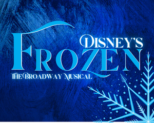 Disney's Frozen. the Broadway Musical