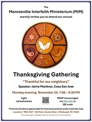 "Thankful For Our Neighbors” Thanksgiving Gathering: Monday, Nov 24, 7pm, Monroeville at REC 333.