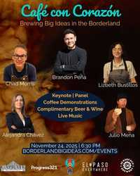 Café con Corazón: Brewing Big Ideas in the Borderland
