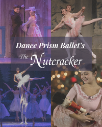 "The Nutcracker" Presented by Dance Prism Ballet