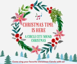 Circle City Sound presents "Christmas Time is Here"
