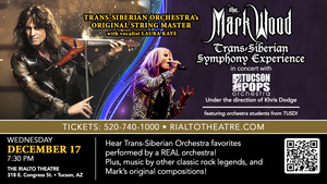 Mark Wood Trans-Siberian Symphony Experience with Tucson Pops Orchestra