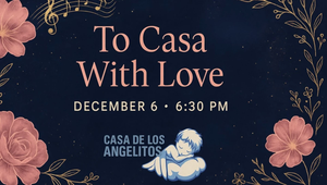 To Casa with Love - An Evening of Art, Music, and Heart