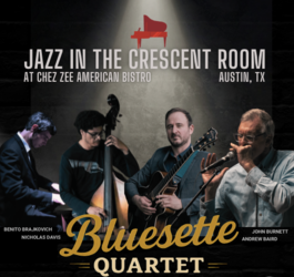 Jazz in the Crescent Room at Chez Zee with John Burnett and his Bluesette Quartet