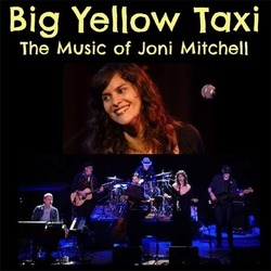 Big Yellow Taxi - The Music of Joni Mitchell