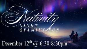 Nativity and Family Fun Night
