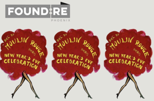 FOUND:RE Phoenix Hotel Announces Moulin Rouge-Themed New Year’s Eve Party DEC. 31