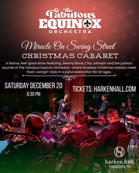 THE FABULOUS EQUINOX ORCHESTRA HOLIDAY MUSIC AT HARKEN HALL