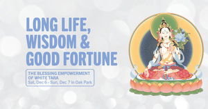 Long Life, Wisdom & Good Fortune: Blessing Empowerment of White Tara