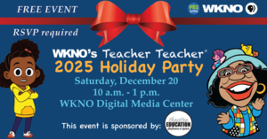 2025 WKNO's Teacher Teacher Holiday Party