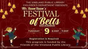 Festival of Bells Family Night with Mr. Boom Boom at the Vineland Public Library- Dec. 9th 6-7pm