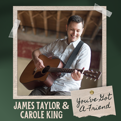 James Taylor & Carole King: You've Got A Friend