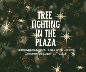 Track 15 - Tree Lighting & Holiday Market