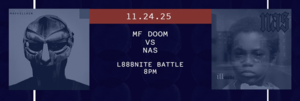L888NITE Battle: MF Doom vs Nas