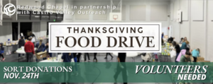 Community Volunteering at the Thanksgiving Food Drive at Redwood Chapel on 11/24 at 10am