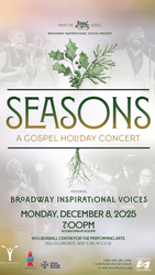 Broadway Inspirational Voices Presents SEASONS: A Gospel Holiday Concert