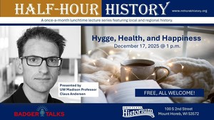 “Hygge, Health, and Happiness” presented by UW-Madison Professor Claus Andersen