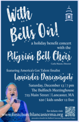 With Bells On: Holiday Concert w/ the Pilgrim Bell Choir featuring AGT Finalist Lavender Darcangelo
