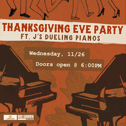 Thanksgiving Eve Piano Party with J’s Dueling Pianos