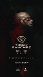 Roger Sanchez at RosaNegra Miami | December 5, 2025
