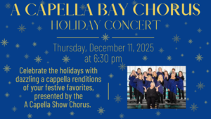 A Cappella Bay Show Chorus Concert