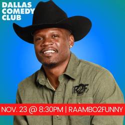 Dallas Comedy Club Presents: Darius "Raambo2funny" Wilkerson