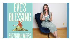 Suzannah Weiss with Dr. Carol Queen - Eve's Blessing: Uncovering the Lost Pleasure Behind Female Pai
