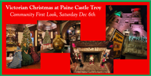 Victorian-era Paine Castle Troy Decorated for the Holidays - Community First Look Party Dec 6th