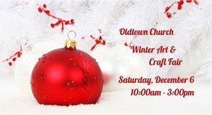 Oldtown Church Winter Art and Craft Fair