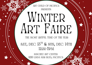 Art Guild of Pacifica's WINTER ART FAIRE at Sanchez Art Center
