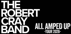 The Robert Cray Band - All Amped Up Tour