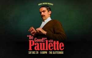 "Be Good!" with Paulette