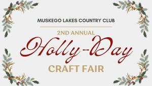 Muskego Lakes Country Club Holly-Day Craft Fair