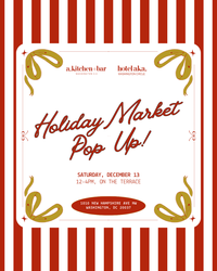 Hotel AKA Washington Circle Holiday Market Pop Up