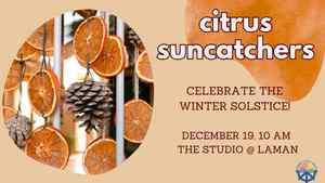 Citrus Suncatchers: Winter Solstice Craft