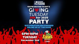 Eight O’Clock Theatre Hosts “$25K for 2025” Party to Kick Off GivingTuesday Campaign