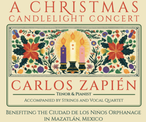 A Christmas Candlelight Concert Benefiting the Ciudad de los Niños Orphanage in Mazatlán, Mexico