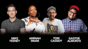 Mike Feeney, Aminah Imani, Tom Cassidy, Gastor Almonte