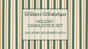 Holiday Candle Set Decorating at Wilsons Orchard & Farm