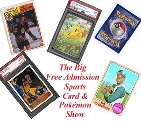 Big Free Admission Sports Card, Pokemon & Autograph Show