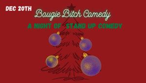 A Night of Stand up Comedy- Holiday Edition