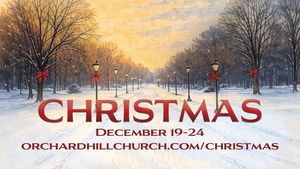 Christmas at Orchard Hill Church