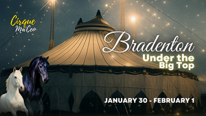 Cirque Ma'Ceo LIVE in Bradenton • Jan 30 - Feb 1, 2026