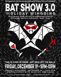 Studio Fallout and Alternative Tentacles Presents Bat Show 3.0