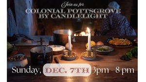 Colonial Pottsgrove by Candlelight