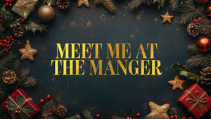 Meet Me At The Manger Musical