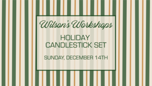 Holiday Candle Set Decorating at Wilsons Orchard & Farm