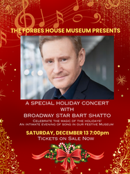 Mistletoe and Magic! Broadway comes to the Forbes House Museum