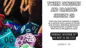 Tween Dungeons & Dragons: Session 28